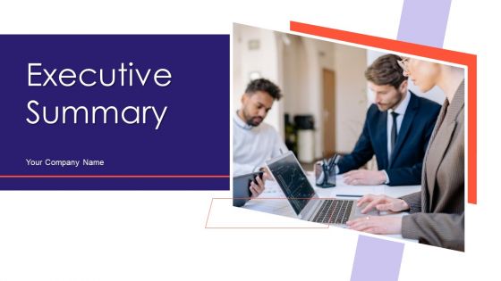 Executive Summary Ppt PowerPoint Presentation Complete With Slides Executive Summary Ppt PowerPoint Presentation Complete With Slides