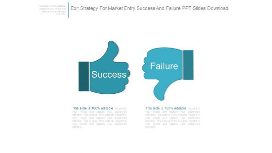 Exit Strategy For Market Entry Success And Failure Ppt Slides Download