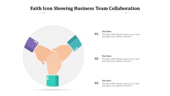 Faith Icon Showing Business Team Collaboration Ppt PowerPoint Presentation Icon Infographic Template PDF
