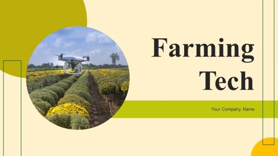 Farming Tech Ppt PowerPoint Presentation Complete Deck With Slides