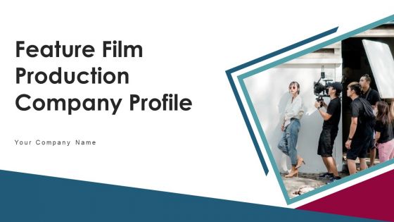 Feature Film Production Company Profile Ppt PowerPoint Presentation Complete Deck With Slides