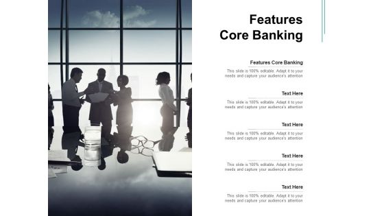 Features Core Banking Ppt PowerPoint Presentation Infographic Template Objects Cpb Pdf