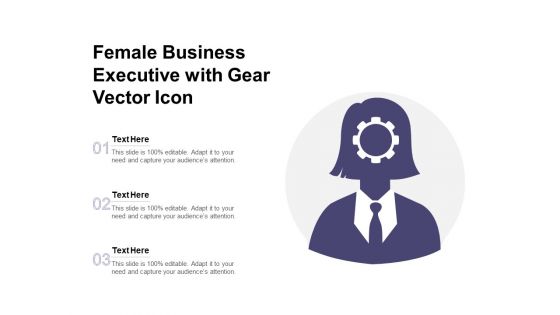 Female Business Executive With Gear Vector Icon Ppt PowerPoint Presentation Inspiration Information PDF Female Business Executive With Gear Vector Icon Ppt PowerPoint Presentation Inspiration Information PDF