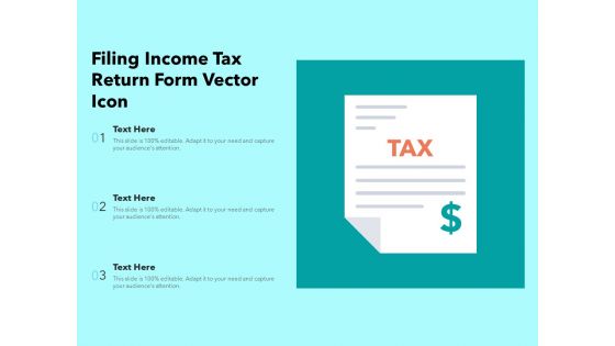 Filing Income Tax Return Form Vector Icon Ppt PowerPoint Presentation Slides Visual Aids PDF