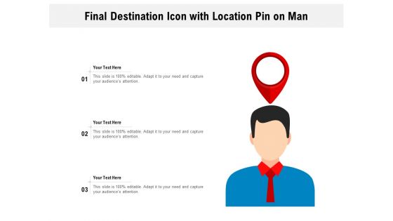 Final Destination Icon With Location Pin On Man Ppt PowerPoint Presentation Icon Infographics