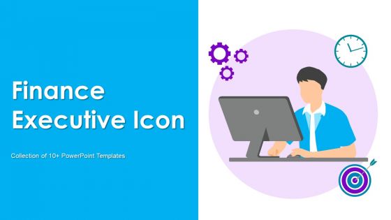Finance Executive Icon Ppt PowerPoint Presentation Complete Deck With Slides Finance Executive Icon Ppt PowerPoint Presentation Complete Deck With Slides