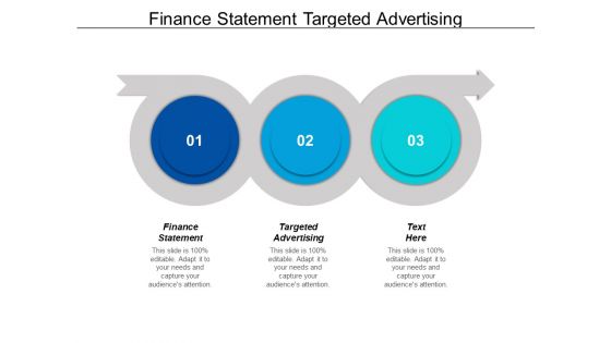 Finance Statement Targeted Advertising Ppt PowerPoint Presentation Show Slides