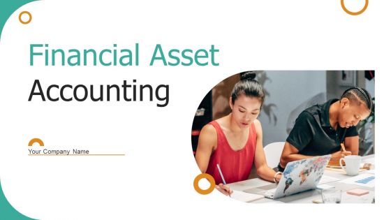 Financial Asset Accounting Ppt PowerPoint Presentation Complete Deck With Slides