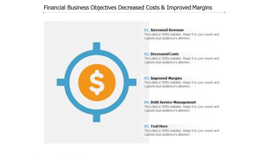Financial Business Objectives Decreased Costs And Improved Margins Ppt PowerPoint Presentation Summary Professional