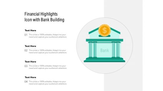 Financial Highlights Icon With Bank Building Ppt PowerPoint Presentation File Show PDF