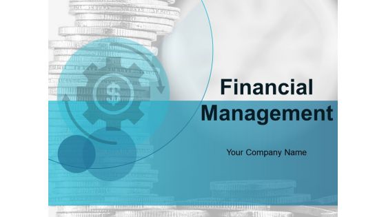 Financial Management Ppt PowerPoint Presentation Complete Deck Financial Management Ppt PowerPoint Presentation Complete Deck