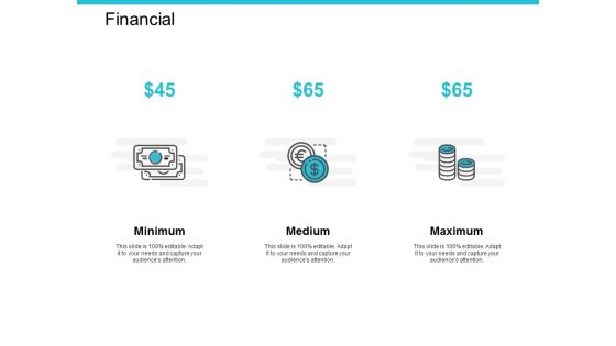 Financial Maximum Medium Ppt PowerPoint Presentation Slides Structure