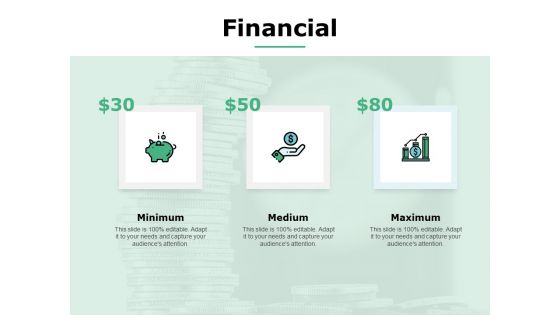 Financial Minimum Medium Maximum Ppt Powerpoint Presentation Slides Outline