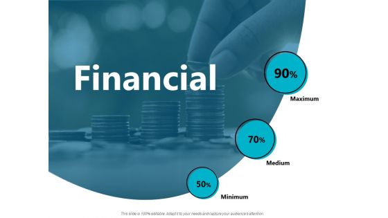 Financial Minimum Medium Ppt PowerPoint Presentation Icon Designs