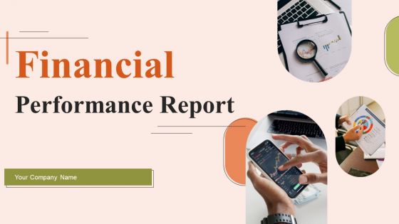 Financial Performance Report Ppt PowerPoint Presentation Complete Deck With Slides