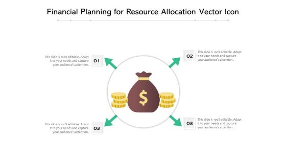 Financial Planning For Resource Allocation Vector Icon Ppt PowerPoint Presentation Gallery Inspiration PDF