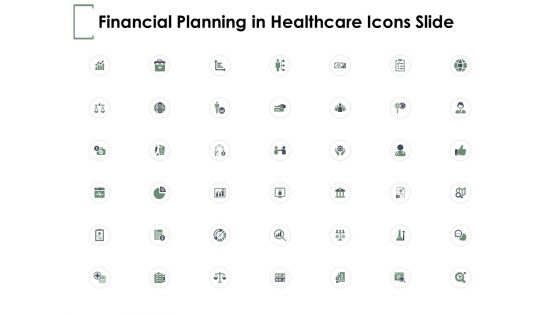 Financial Planning In Healthcare Icons Slide Growth Ppt PowerPoint Presentation Styles Inspiration