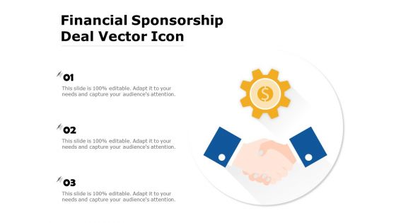 Financial Sponsorship Deal Vector Icon Ppt PowerPoint Presentation Gallery Portrait PDF