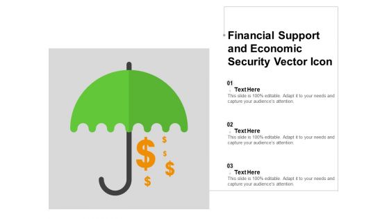 Financial Support And Economic Security Vector Icon Ppt PowerPoint Presentation File Files PDF