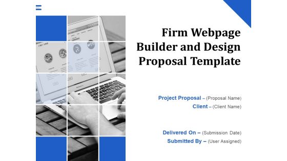 Firm Webpage Builder And Design Proposal Template Ppt PowerPoint Presentation Complete Deck With Slides