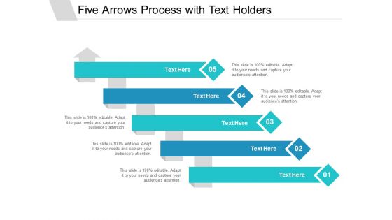 Five Arrows Process With Text Holders Ppt PowerPoint Presentation File Deck
