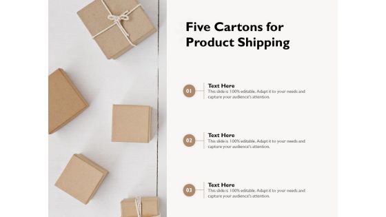 Five Cartons For Product Shipping Ppt PowerPoint Presentation Gallery Design Ideas PDF