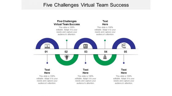 Five Challenges Virtual Team Success Ppt PowerPoint Presentation Portfolio Show Cpb