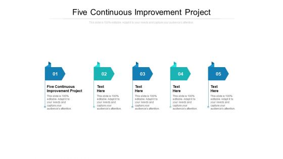 Five Continuous Improvement Project Ppt PowerPoint Presentation Icon Format Cpb