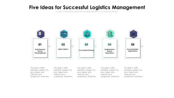 Five Ideas For Successful Logistics Management Ppt PowerPoint Presentation File Layout PDF Five Ideas For Successful Logistics Management Ppt PowerPoint Presentation File Layout PDF