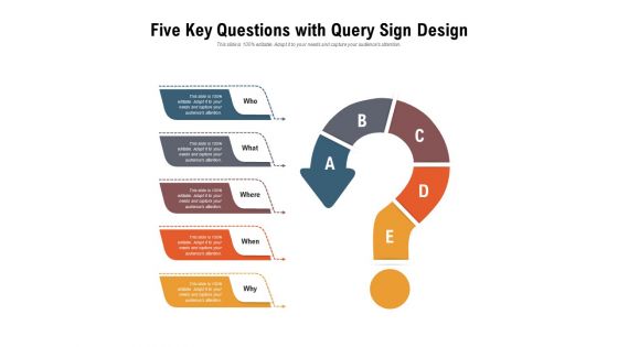 Five Key Questions With Query Sign Design Ppt PowerPoint Presentation Outline Background Image PDF
