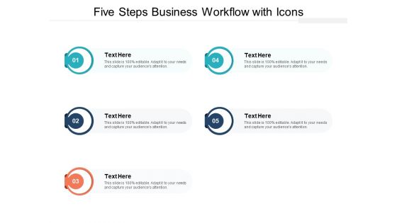 Five Steps Business Workflow With Icons Ppt PowerPoint Presentation Model Show