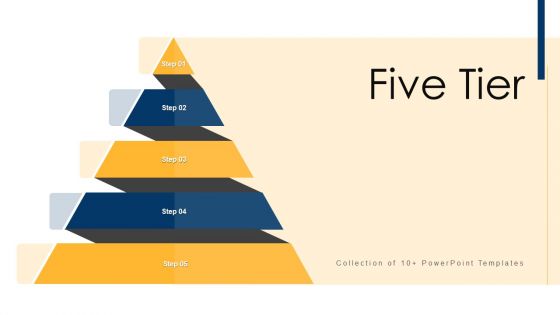 Five Tier Ppt PowerPoint Presentation Complete Deck With Slides