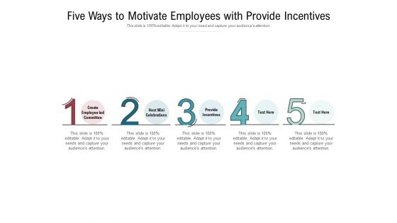 Five Ways To Motivate Employees With Provide Incentives Ppt PowerPoint Presentation Infographic Template Infographics