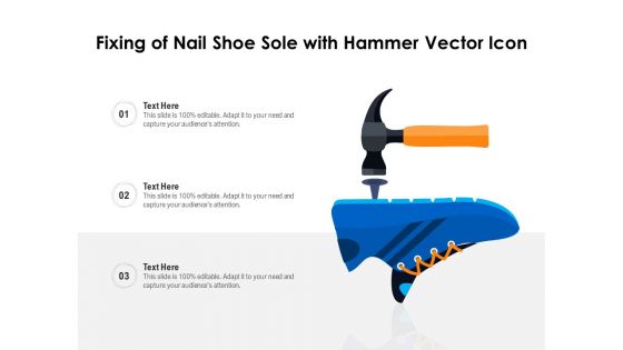 Fixing Of Nail Shoe Sole With Hammer Vector Icon Ppt PowerPoint Presentation Gallery Inspiration PDF