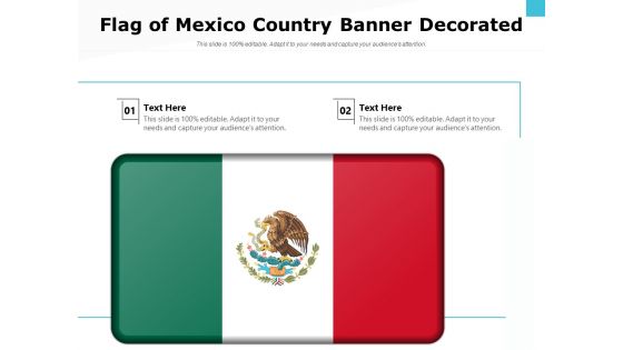 Flag Of Mexico Country Banner Decorated Ppt PowerPoint Presentation Gallery Background PDF