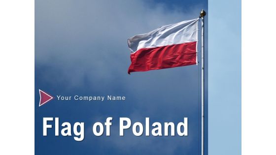 Flag Of Poland Circular Form National Flag Ppt PowerPoint Presentation Complete Deck