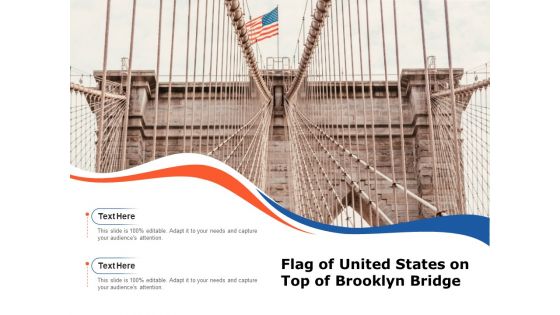 Flag Of United States On Top Of Brooklyn Bridge Ppt PowerPoint Presentation File Guidelines PDF