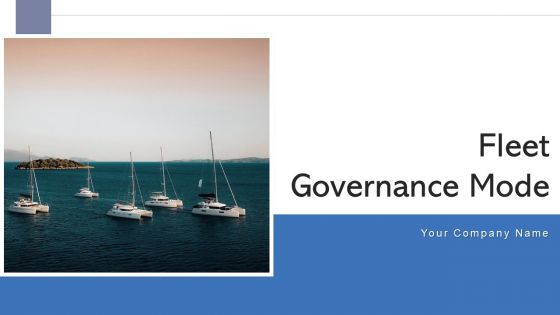 Fleet Governance Model Business Framework Ppt PowerPoint Presentation Complete Deck With Slides