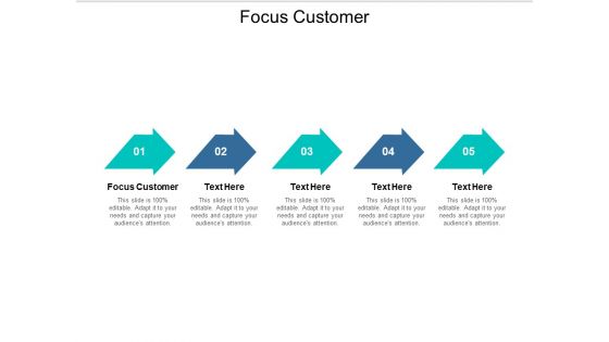 Focus Customer Ppt PowerPoint Presentation Show Icons Cpb