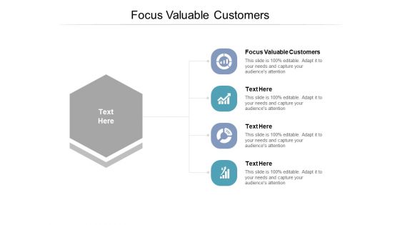 Focus Valuable Customers Ppt PowerPoint Presentation Portfolio Background Cpb
