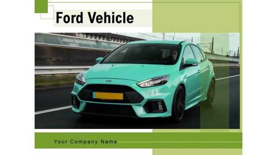 Ford Vehicle Ford Car Swim Board Ppt PowerPoint Presentation Complete Deck Ford Vehicle Ford Car Swim Board Ppt PowerPoint Presentation Complete Deck