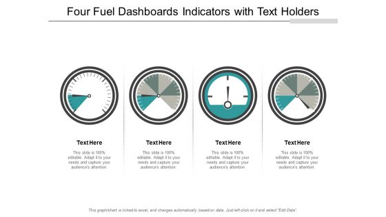 Four Fuel Dashboards Indicators With Text Holders Ppt PowerPoint Presentation File Graphics Design