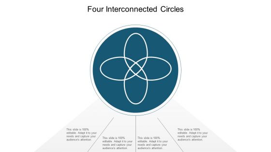 Four Interconnected Circles Ppt PowerPoint Presentation Slides Styles Four Interconnected Circles Ppt PowerPoint Presentation Slides Styles