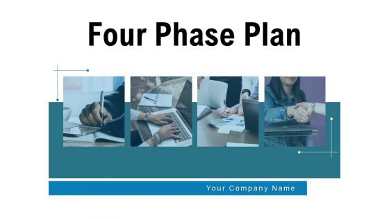 Four Phase Plan Business Development Ppt PowerPoint Presentation Complete Deck