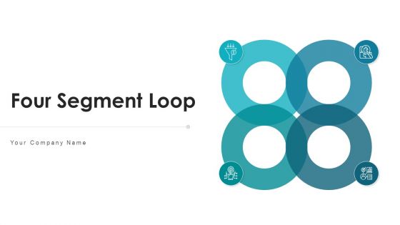 Four Segment Loop Measure Performance Ppt PowerPoint Presentation Complete Deck With Slides