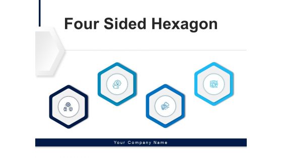 Four Sided Hexagon Process Communications Ppt PowerPoint Presentation Complete Deck
