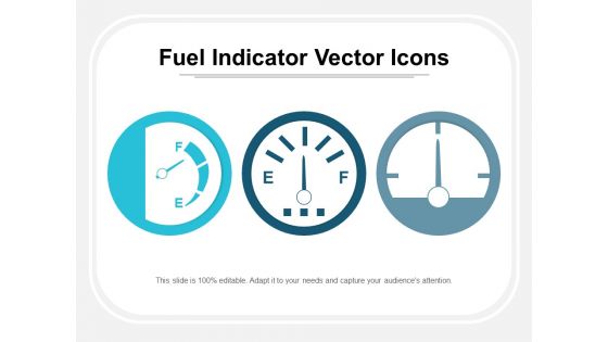 Fuel Indicator Vector Icons Ppt PowerPoint Presentation File Example File
