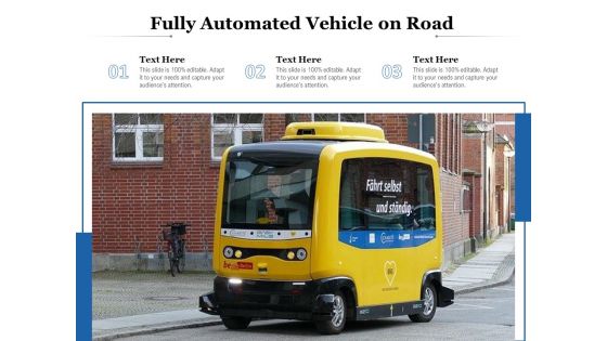 Fully Automated Vehicle On Road Ppt PowerPoint Presentation Outline Show PDF