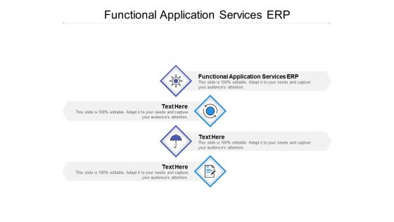 Functional Application Services ERP Ppt PowerPoint Presentation Design Templates Cpb