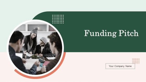 Funding Pitch Ppt PowerPoint Presentation Complete Deck With Slides Funding Pitch Ppt PowerPoint Presentation Complete Deck With Slides